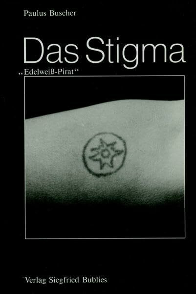 Das Stigma. 'Edelweiß-Pirat'