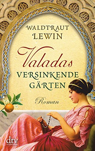 Valadas versinkende Gärten: Roman