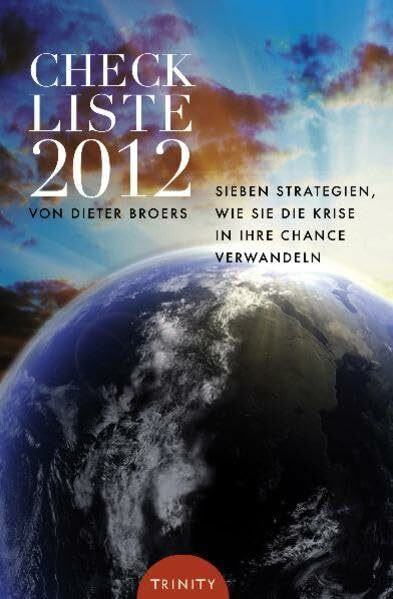 Checkliste 2012: Sieben Strategien wie Sie die Krise in Ihre Chance verwandeln