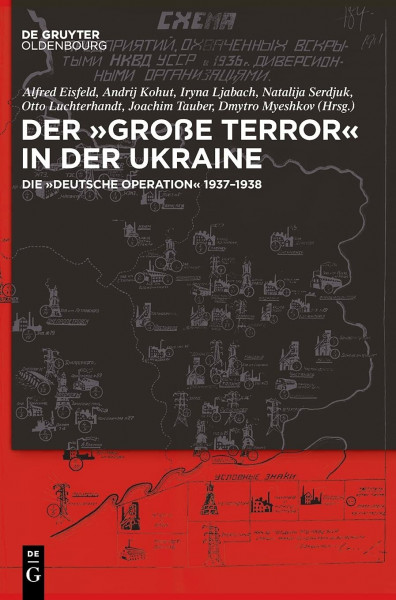 Der ,Große Terror‘ in der Ukraine: Die ,Deutsche Operation‘ 1937-1938
