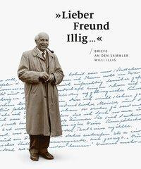 »Lieber Freund Illig ...«