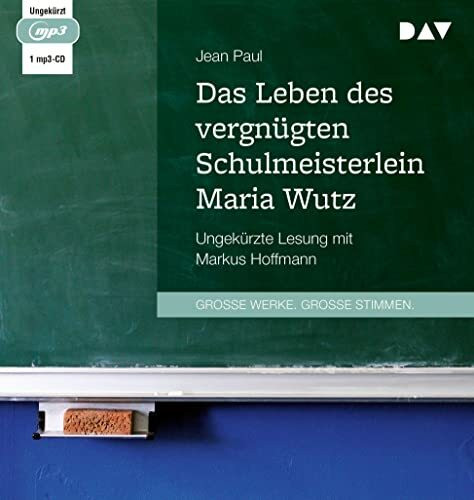 Das Leben des vergnügten Schulmeisterlein Maria Wutz: Ungekürzte Lesung mit Markus Hoffmann (1 mp3-CD)
