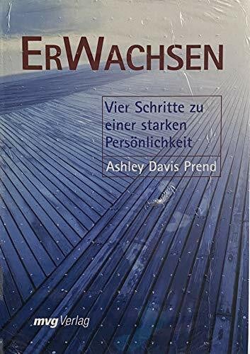 ErWachsen. Vier Schritte zu einer starken Persönlichkeit