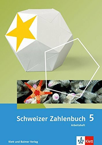 Schweizer Zahlenbuch 5: Arbeitsheft mit digitalem Übungsmaterial inkl. Rechentraining und Kopfgeometrie 5+6
