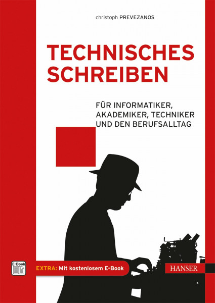 Technisches Schreiben: Für Informatiker, Akademiker, Techniker und den Berufsalltag