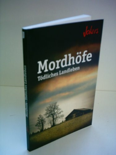 Wolfgang Kemmer: Mordhöfe - Tödliches Landleben