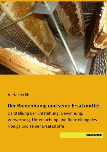 Der Bienenhonig und seine Ersatzmittel