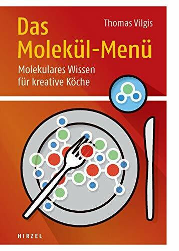 Das Molekül-Menü: Molekulares Wissen für kreative Köche