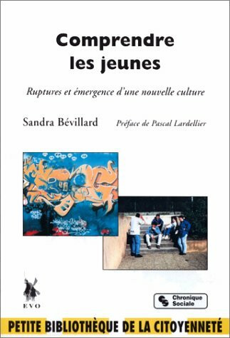 comprendre les jeunes: Ruptures et émergence d'une nouvelle culture