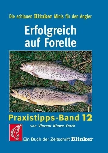 Praxistipp 12. Erfolgreich auf Forelle