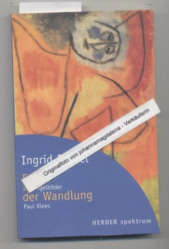 Engel der Wandlung: Die Engelbilder Paul Klees (HERDER spektrum)