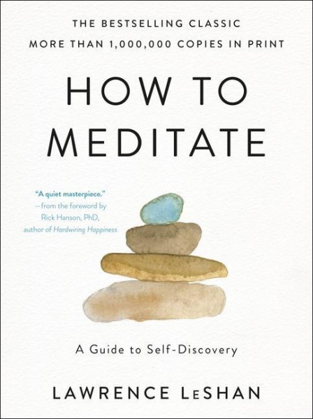 How to Meditate: A Guide to Self-Discovery