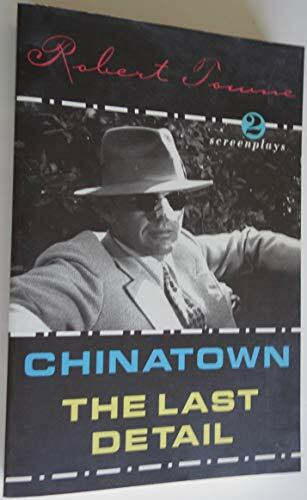 Chinatown and the Last Detail: Two Screenplays