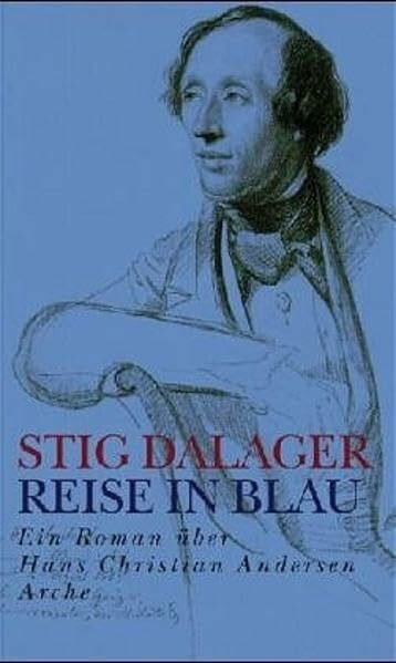 Reise in Blau: Ein Roman über Hans Christian Andersen