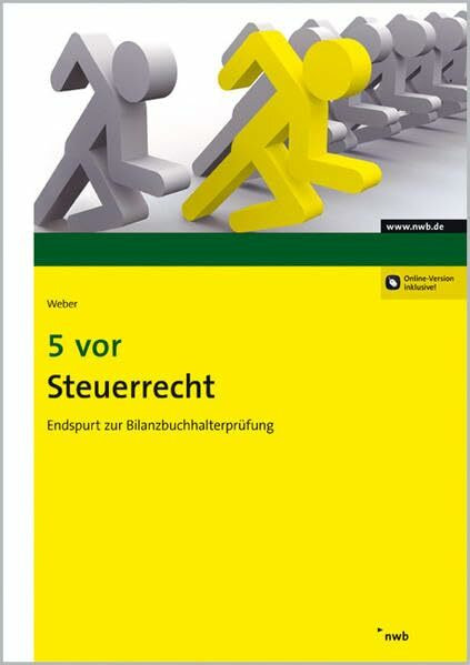 5 vor Steuerrecht: Endspurt zur Bilanzbuchhalterprüfung (NWB Bilanzbuchhalter)
