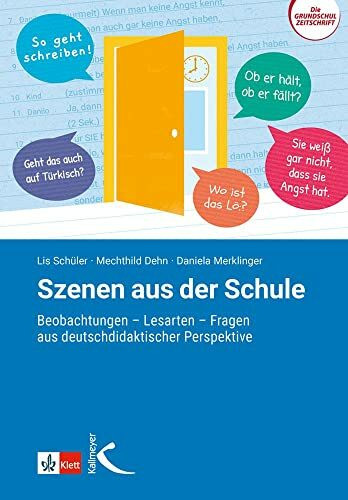 Szenen aus der Schule: Beobachtungen – Lesarten – Fragen aus deutschdidaktischer Perspektive