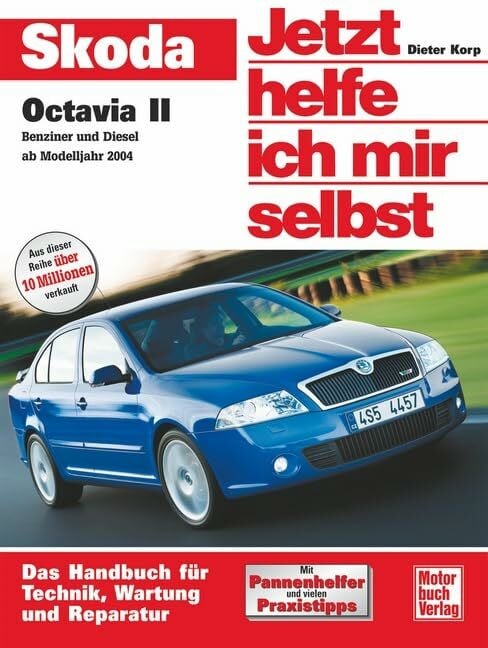 Skoda Octavia II: Benziner und Diesel ab Modelljahr 2004 (Jetzt helfe ich mir selbst)