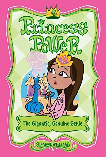 Princess Power #6: The Gigantic, Genuine Genie