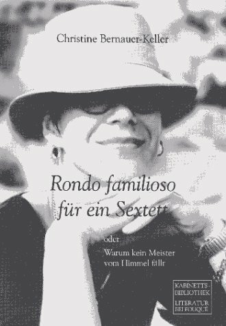 Rondo familioso für ein Sextett. oder Warum kein Meister vom Himmel fällt (Fouqué Literaturverlag)