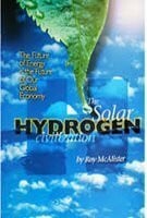 The Solar Hydrogen Civilization: The Future of Energy Is the Future of Our Global Economy