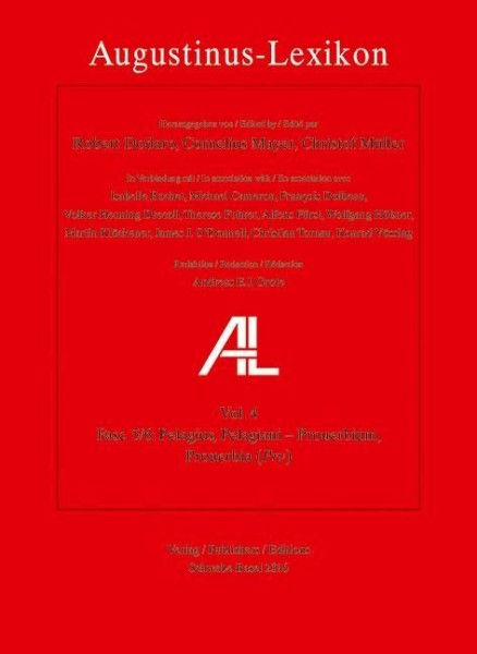 Augustinus-Lexikon Vol. 4/ Fasc. 5/6: Pelagius, Pelagiani - Prouerbium, Prouerbia (Prv)