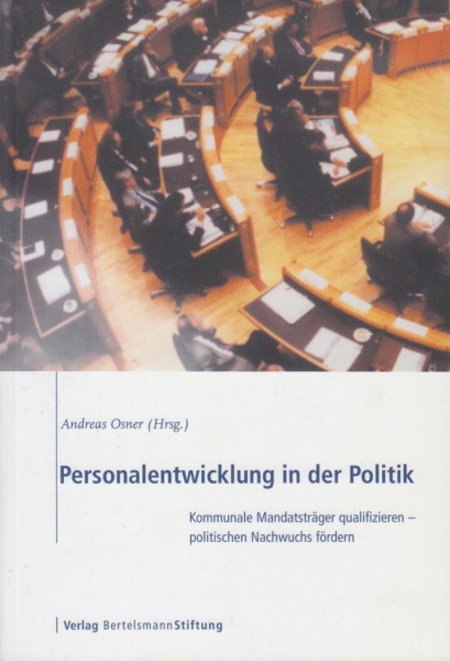 Personalentwicklung in der Politik: Kommunale Mandatsträger qualifizieren - politischen Nachwuchs fördern