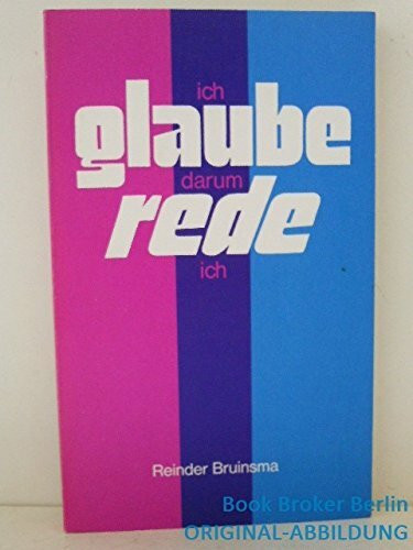 Ich glaube darum rede ich