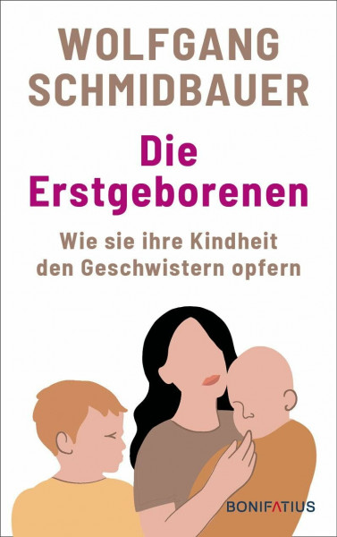Die Erstgeborenen: Wie sie ihre Kindheit den Geschwistern opfern. Entthronungstrauma und Geschwisterrivalitäten: Erfahrungsberichte und Theorien eines renommierten Familienpsychologen