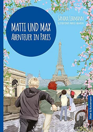 Matti und Max: Abenteuer in Paris: Ein spannender Kinderkrimi aus Frankreich