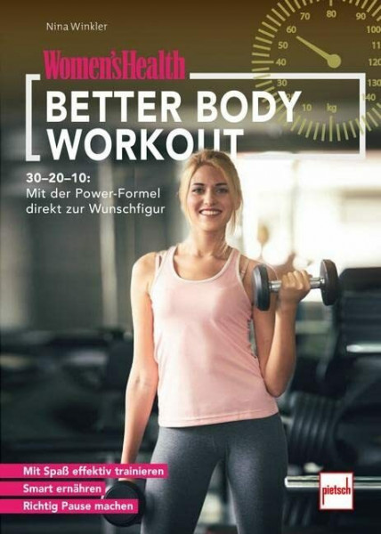 WOMEN'S HEALTH Better Body Workout: 30-20-10: Mit der Power-Formel direkt zur Wunschfigur