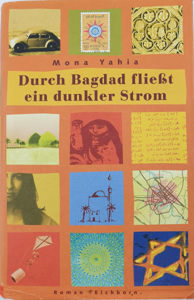 Durch Bagdad fliesst ein dunkler Strom: Roman