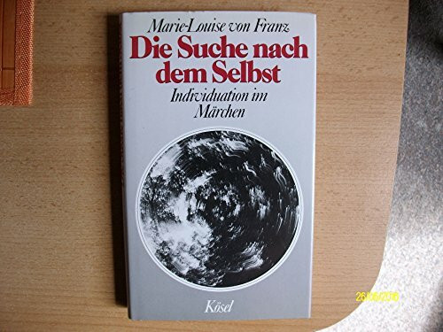 Die Suche nach dem Selbst. Individuation im Märchen