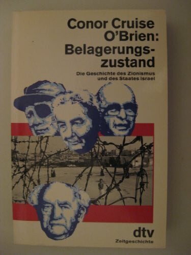 Belagerungszustand: Die Geschichte des Zionismus und des Staates Israel (dtv Sachbuch)
