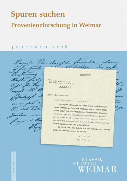 Spuren suchen: Provenienzforschung in Weimar (Jahrbuch der Klassik Stiftung Weimar)