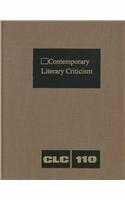 Contemporary Literary Criticism: Excerpts from Criticism of the Works of Today's Novelists, Poets, Playwrights, Short Story Writers, Scriptwriters, and Other Creative Writers