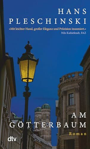Am Götterbaum: Roman | »Ein Roman voll von scharfsichtigen Beobachtungen und historischen Erkenntnissen.« SWR