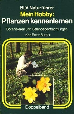 Mein Hobby: Pflanzen kennenlernen Mein Hobby: Pflanzen kennenlernen