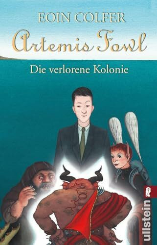 Artemis Fowl - Die verlorene Kolonie: Der fünfte Roman | Pageturner für Fantasy-Fans – Dämonenbedrohung, Weltenriss und überraschende Allianzen. (Ein Artemis-Fowl-Roman, Band 5)