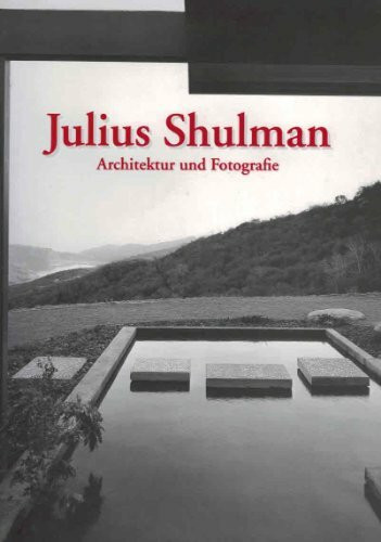 Julius Shulman, Architektur & Photographie