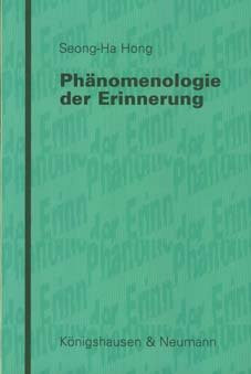 Phänomenologie der Erinnerung: Diss. (Epistemata - Würzburger wissenschaftliche Schriften. Reihe Philosophie)