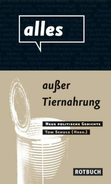 alles außer Tiernahrung: Neue politische Gedichte (Rotbuch)
