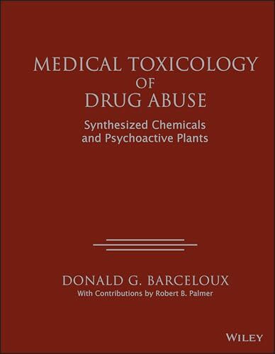 Medical Toxicology of Drugs Abuse: Synthesized Chemicals and Psychoactive Plants