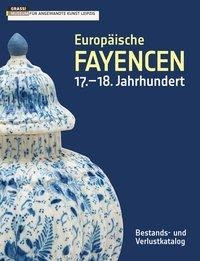 Europäische Fayencen 17.-18. Jahrhundert