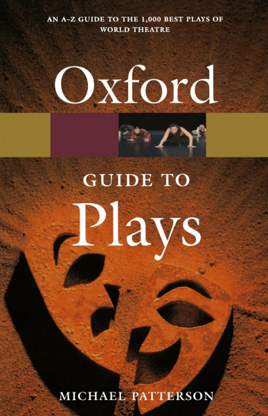 The Oxford Guide To Plays (Oxford Paperback Reference)