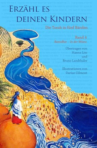 Erzähl es deinen Kindern-Die Torah in Fünf Bänden: Band 4 - Bamidbar - In der Wüste