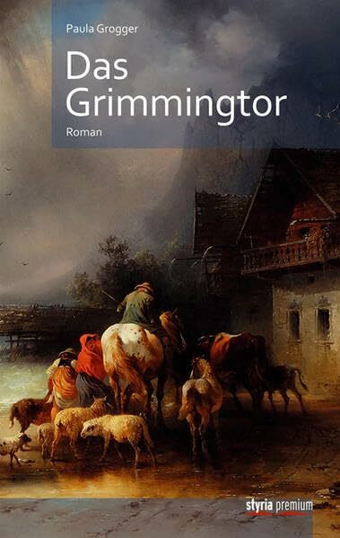 Das Grimmingtor: Roman