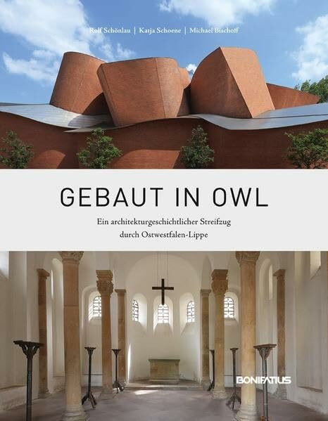 Gebaut in OWL: Ein architekturgeschichtlicher Streifzug durch Ostwestfalen-Lippe