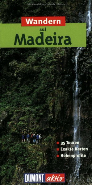 Wandern auf Madeira: 35 Wanderungen mit Karten und Höhenprofilen (DuMont Wanderführer)