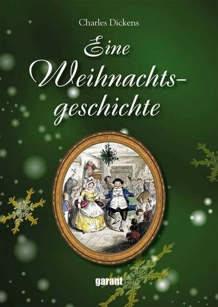 Charles Dickens Eine Weihnachtsgeschichte: Eine Weihnachtsgeschichte