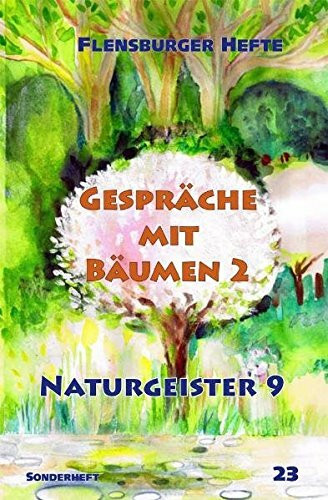 Gespräche mit Bäumen 2: Naturgeister 9 (Flensburger Hefte)